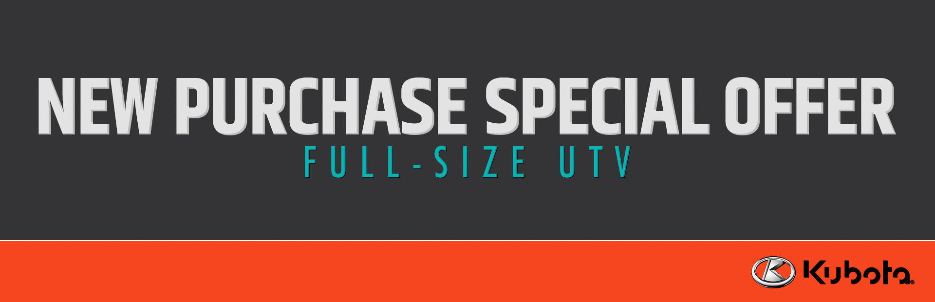 Kubota: New Purchase Special Offer - Full-Size UTV